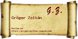 Gröger Zoltán névjegykártya